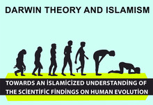 Human Creation. Darwin's Theory Of Evolution.Theory Of Evolution Of Man.Human Development.Cro-Magnon, Neanderthal,Java Man, Australopithecine, Monkey. Islam And The Theory Of Evolution