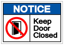 Notice Keep Door Closed Symbol Sign ,Vector Illustration, Isolate On White Background Label .EPS10