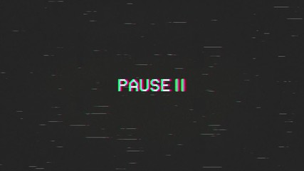 Poster - A capture of a VCR playing and pausing a VHS blank tape: the text Pause, appearing with a blinking symbol, at the center of the screen. Digital remake, regular size.