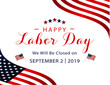 © Gracie - happy labor day september 2nd 2019 we will be closed on sign for business federal holidays