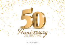 Anniversary 50. Gold 3d Numbers. Poster Template For Celebrating 50th Anniversary Event Party. Vector Illustration