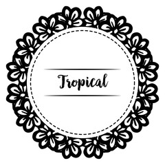 Design wreath frame, for ornate of card tropical. Vector