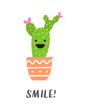 Smile! Cute potted cactus with funny face and hand lettering. Vector illustration.