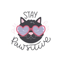 Wall Mural - stay pawsitive hand drawing cute lettering vector illustration. comic phrase, means stay positive wi