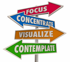 Focus Concentrate Visualize Contemplate Arrow Words 3d Illustration