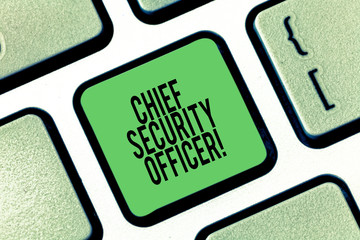 Poster - Conceptual hand writing showing Chief Security Officer. Business photo showcasing analysisages an organization s is security and systems Keyboard key Intention to create computer message idea