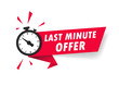 Red last minute offer with clock for promotion, banner, price. Label countdown of time for offer sale.Alarm clock with last minute offer of chance on isolated background. vector