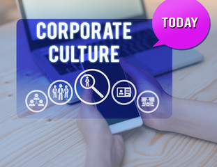Poster - Conceptual hand writing showing Corporate Culture. Concept meaning pervasive values and attitudes that characterize a company woman smartphone speech bubble office supplies technology