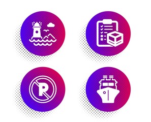 Poster - No parking, Lighthouse and Parcel checklist icons simple set. Halftone dots button. Ship sign. Car park, Navigation beacon, Logistics check. Shipping watercraft. Transportation set. Vector
