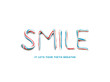The phrase „smile, it lets your teeth breathe“ written with  blue, red and white striped toothpaste, toothpaste letters