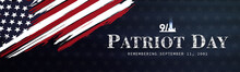 September 11, Patriot Day Background, We Will Never Forget, United States Flag Posters, Modern Design Vector Illustration	