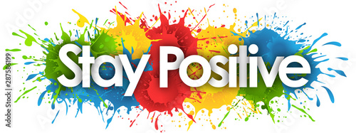 Fotografía Stay Positive in splash’s background