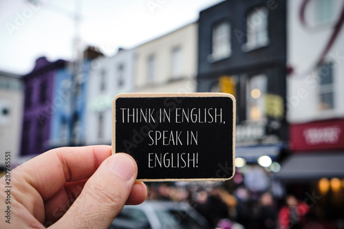 Leinwand Poster text think in English speak English, in London, UK.