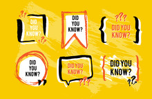 Did You Know The Facts Speech Bubble Icons. Fun Fact Idea Label. Banner For Business, Marketing And Advertising. Funny Question Sign For Logo. Vector Design Element With Hand Brush Strokes.