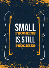 Wall Mural - Small progress poster design. Fitness vector motivation print. Success life typography