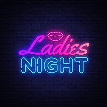 Ladies Night Neon Sign Vector. Night Party Design Template Poster Neon Sign, Light Banner, Nightly Bright Advertising, Light Inscription. Vector Illustration