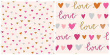 Set Of Valentines Day Vector Patterns. Seamless Heart Pattern And Love Phrase. Hand Drawn Abstract Vector Background. 