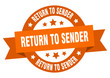 return to sender ribbon. return to sender round orange sign. return to sender