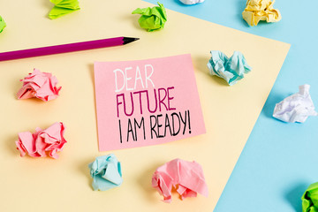 Wall Mural - Writing note showing Dear Future I Am Ready. Business concept for state action situation being fully prepared Colored crumpled papers empty reminder blue yellow clothespin