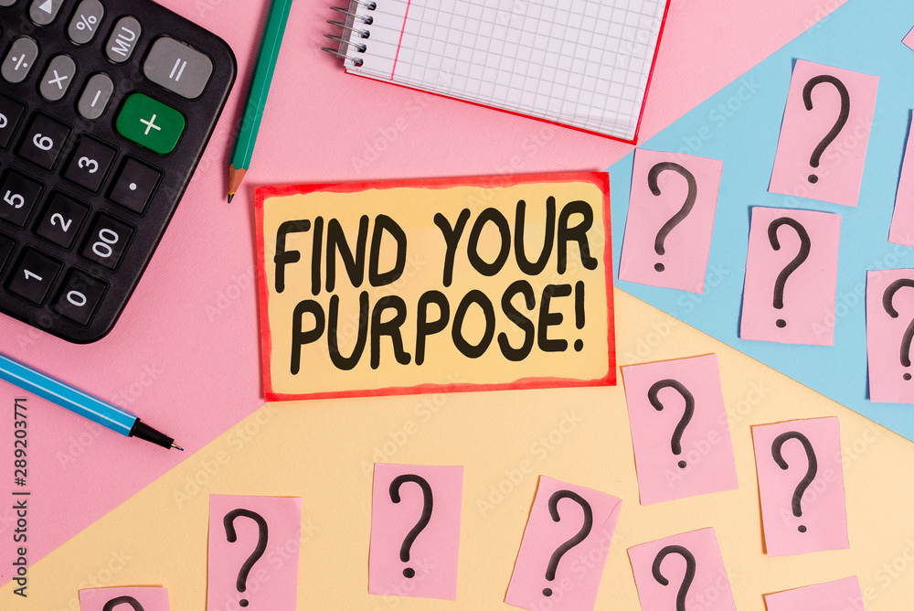 Text sign showing Find Your Purpose. Business photo text reason for something is done or for which still exists Mathematics stuff and writing equipment above pastel colours background - obrazy, fototapety, plakaty 