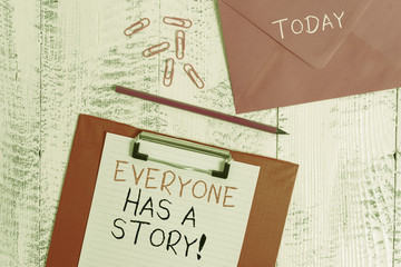 Aufkleber - Conceptual hand writing showing Everyone Has A Story. Concept meaning account of past events in someones life or career Colored clipboard paper sheet pencil clips wooden background