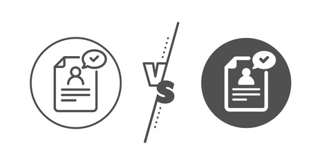 Aufkleber - contract application sign. versus concept. resume document line icon. agreement file symbol. line vs