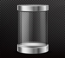 Glass Cylinder Capsule, Empty Round Showcase, Exhibit Transparent Display Box With Steel Cap, Podium Isolated 3d Realistic Vector Illustration. Safety Container, Product Presentation, Packaging Mockup