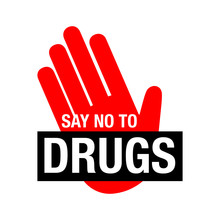 Say No To Drugs Lettering. No Drugs Allowed. Drugs Icon In Prohibition Red Circle. Just Say No Isolated Vector Illustration On White Background