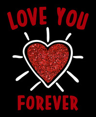 love you forever slogan on heart glitter