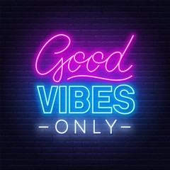 Poster - Neon sign good vibes only on a dark background.
