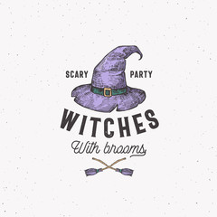 Wall Mural - Scary Party Witches with Brooms Halloween Logo or Label Template. Hand Drawn Colorful Witch Hat and Brooms Sketch Symbol with Retro Typography. Shabby Textures.
