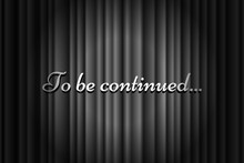 To Be Continued Handwrite Title On Black Silky Luxury Movie Curtain Backdrop With Spotlight Beam Illuminated. Old Cinema Promotion Announcement Vector Retro Scene Poster Template Illustration