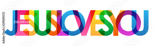 Fotografía JESUS LOVES YOU colorful vector typography banner