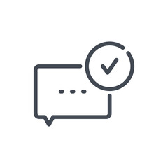 Poster - Chat box with check mark notification line icon. Message delivered vector outline sign.