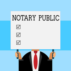 Wall Mural - Writing note showing Notary Public. Business concept for Legality Documentation Authorization Certification Contract Just man chest dressed dark suit tie holding big rectangle