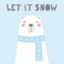 Hand Drawn Christmas Card With Cute Polar Bear In Muffler, With Quote Let It Snow. Vector Illustration. Scandinavian Style Flat Design. Concept For Kids Print.