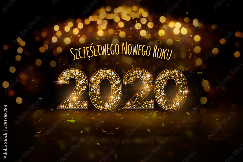 Sylwester 2020 - Szczęśliwego Nowego Roku, koncepcja kartki noworocznej w języku polskim ze złotym motywem oraz dużym błyszczącym brokatem napisem - obrazy, fototapety, plakaty 