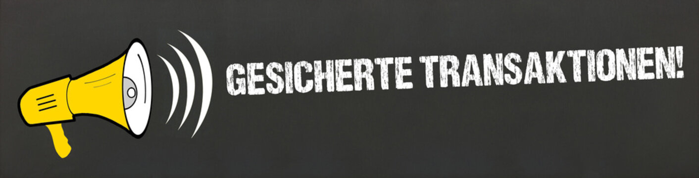 Gesicherte Transaktionen! 