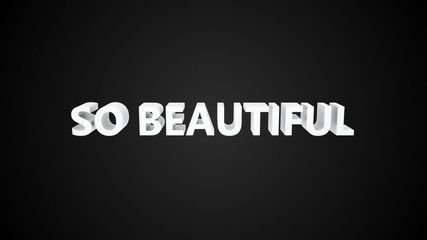 Poster - White text So beautiful on a blurry multicolour background, computer generated 3d rendering