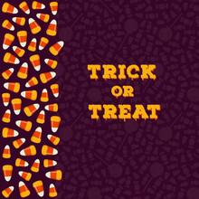 Happy Halloween Greeting Card, Poster. Trick Or Treat Concept Background. Traditional Holiday Sweets, Candy Corns