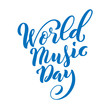 © Sk Elena - World Music Day. Template for poster with hand drawn lettering. Vector.
