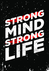 strong mind strong life motivational quotes or proverb