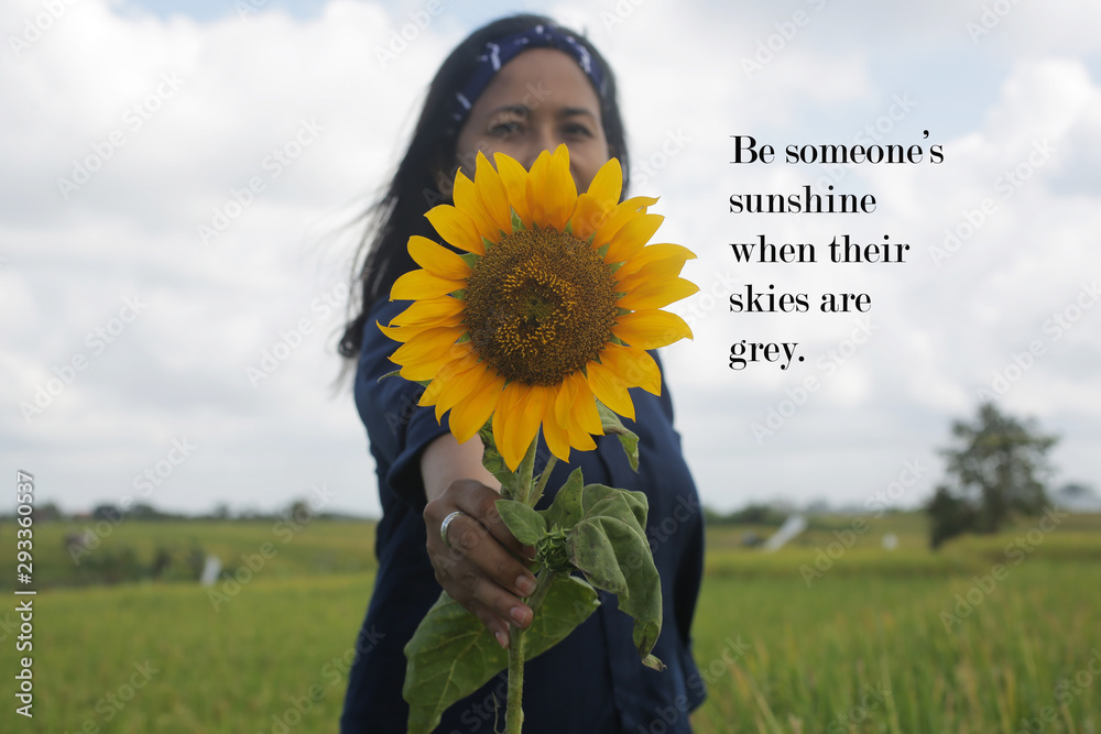 Inspirational quote -Be someone sunshine when their skies are grey ...