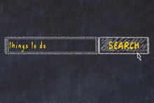 Chalkboard Drawing Of Search Browser Window And Inscription Things To Do