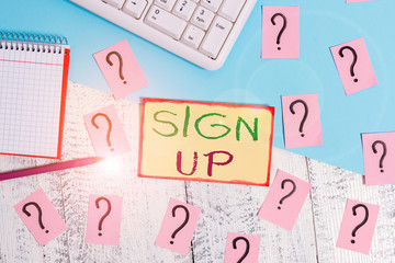 Poster - Text sign showing Sign Up. Business photo text use your information to register in website team college or blog Writing tools, computer stuff and math book sheet on top of wooden table