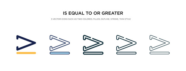 is equal to or greater than icon in different style vector illustration. two colored and black is equal to or greater than vector icons designed in filled, outline, line and stroke style can be used