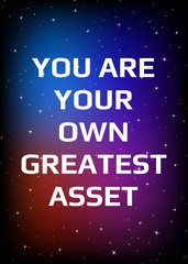 Wall Mural - Motivational poster. You are your own greatest asset. Open space, starry sky style. Print design.