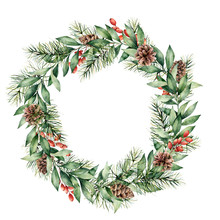Watercolor Christmas Wreath With Berries, Pine Cones And Tree Branches. Hand Painted Fir Border With Eucalyptus Leaves Isolated On White Background. Floral Illustration For Design, Print, Background.