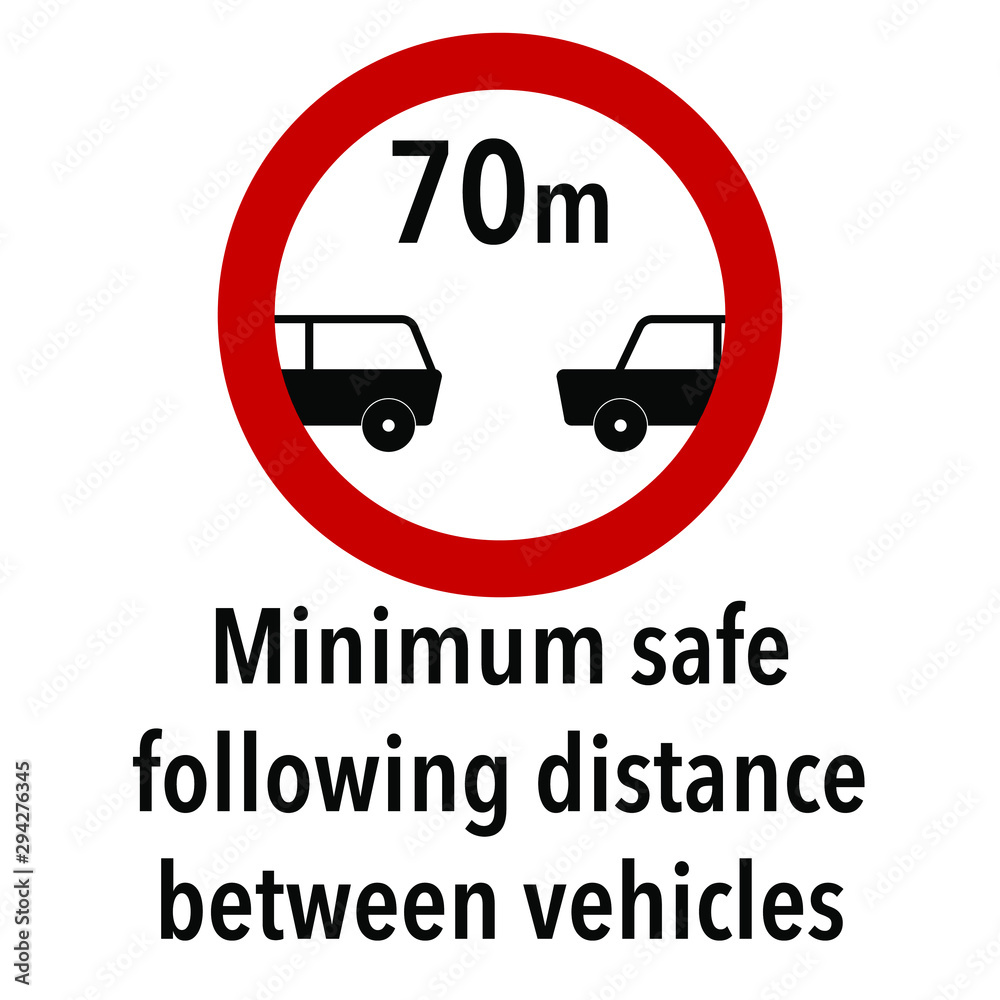 Minimum safe following distance Information and Warning Road, caution ...