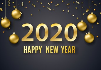 Wall Mural - 2020 New Year background for holiday greeting card, invitation, party flyer, poster, banner. Gold ball, confetti on black background.